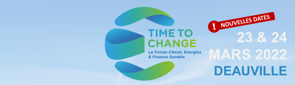 Time to Change - Le forum Climat, Énergies & Finance durable
23 et 24 mars, Deauville
